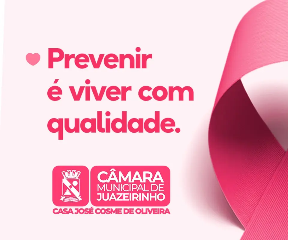 Câmara de Juazeirinho reforça prevenção ao câncer de mama no Outubro Rosa