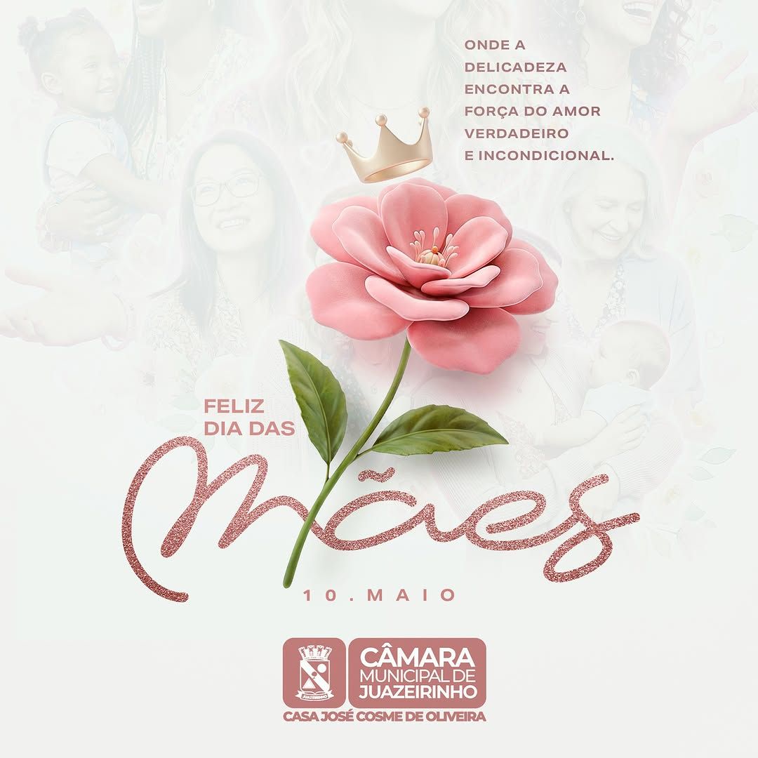 Câmara Municipal celebra o Dia das Mães, exaltando amor e dedicação